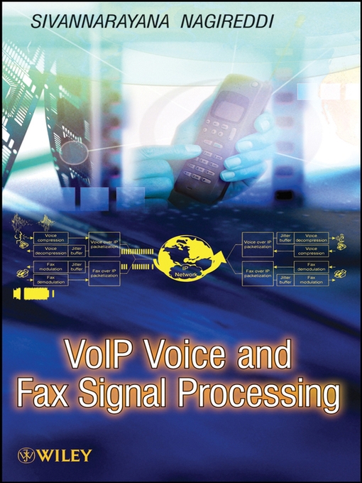 Title details for VoIP Voice and Fax Signal Processing by Sivannarayana Nagireddi - Available